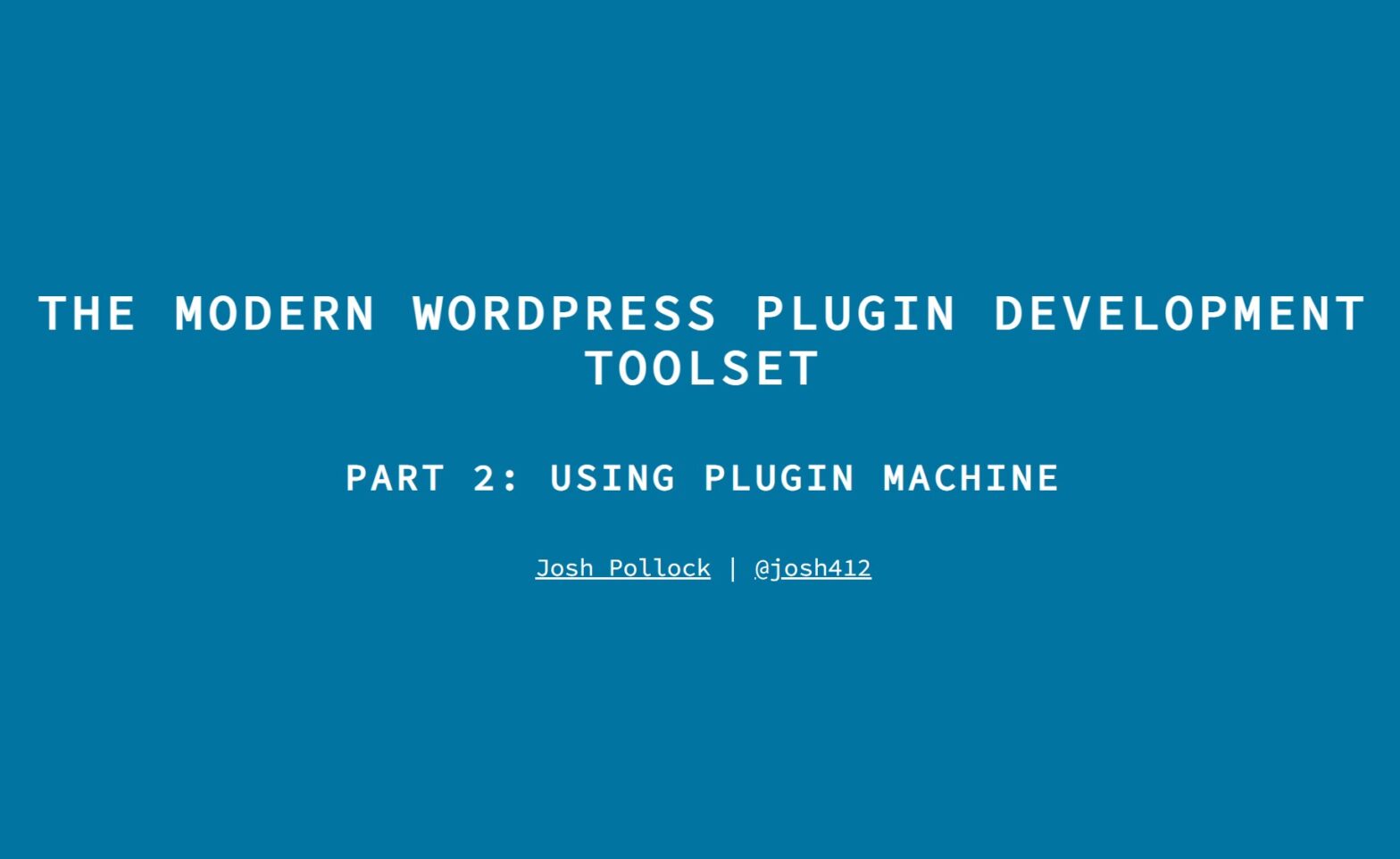 Title slide for "The Modern Plugin Development Toolset Part 2" talk